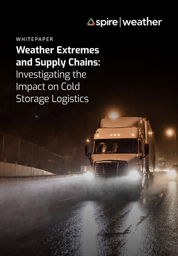 Spire Weather whitepaper - Weather extremes and supply chains: Investigating the impact on cold storage logistics cover