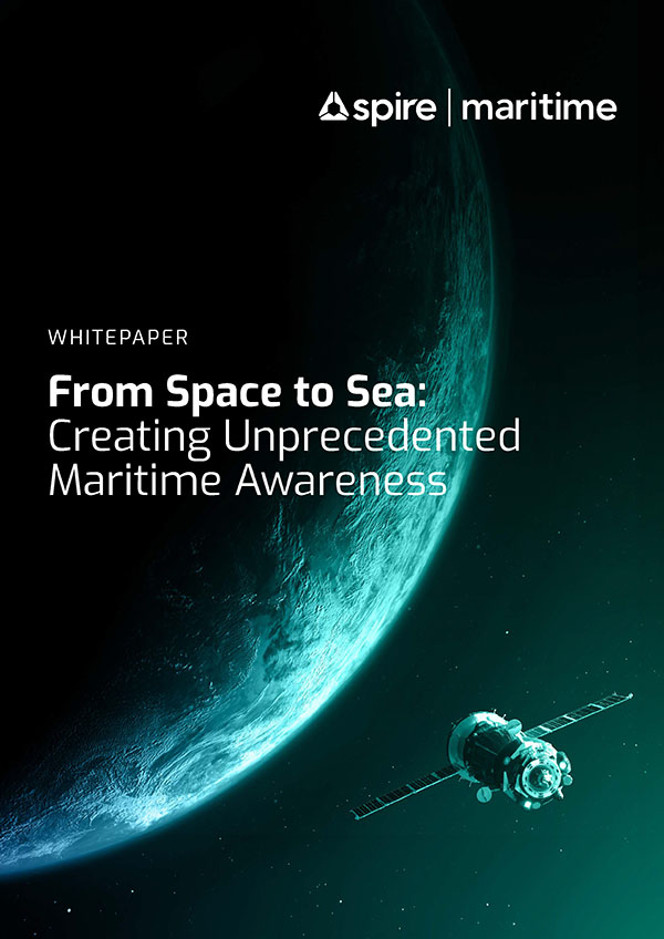 Spire Maritime whitepaper - From space to sea: Creating unprecedented maritime awareness cover